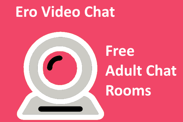 Ero Video Chat: Free Adult Chat Rooms